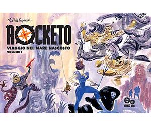 Rocketo. Viaggio nel mare nascosto: 1 [Copie autografate]