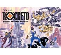 Rocketo. Viaggio nel mare nascosto. Vol. 1