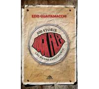 Rock files: 500 storie che hanno fatto storia