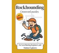 Rockhounding Crossword Puzzles: For Gem Hunting Beginners and Outdoor Explorers | Learning Gems Minerals Crystals and Basic Geology with Rock Collecting Gem Hunting and Field Terminology