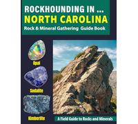 Rockhounding in North Carolina: Your Complete Guide to Rocks, Minerals, and Gems Across North Carolina
