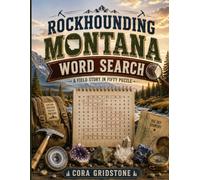 Rockhounding Montana Word Search: A Field Story in Fifty Puzzles