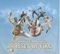 Rockhouse Brothers - Brasses Of Fire