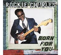 Rockie Charles - Born For Your