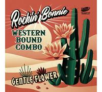 Rockin' Bonnie Western Bound Combo Gentle Flower 7" Single