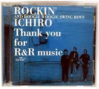 Rockin Ichiro & Boogie Woogie - Thank You for R & R Music
