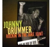 Rockin in the Juke Joint by Johnny Drummer (2007-01-09)