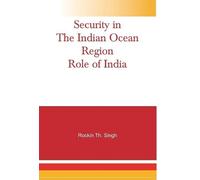 Rockin Th Singh Security in the Indian Ocean Region- Role of (Copertina rigida)