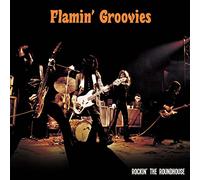 The Flamin' Groovies Rockin' the Roundhouse (CD) Album