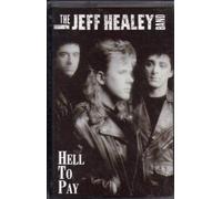 ROCKMAN JOE - Hell To Pay : The Jeff Healey Band
