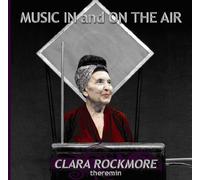 Rockmore, Clara - Music In & On The Air