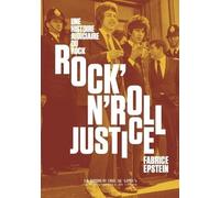 Rock'N'Roll Justice: Une histoire judiciaire du rock' n'roll