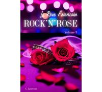 ROCK'N'ROSE Volume 3 : Le Rêve Américain