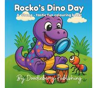 Rocko's Dino Day: A Stomp-tastic Fun Colouring Book for Children, Teens, and Adults