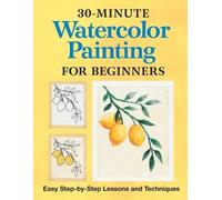 Rockridge Press 30-Minute Watercolor Painting for Beginners (Tascabile)