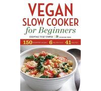 Rockridge Press Vegan Slow Cooker for Beginners (Tascabile)