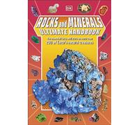 Rocks and Minerals Ultimate Handbook: The Need-to-Know Facts and Stats on More Than 200 Rocks and Minerals