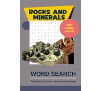 Rocks and Minerals Word Search Puzzles: Word searches with easy to read print about rocks, minerals and rock formations | 6x9 inches, 110 pages | ... ... Gift for puzzle lovers and rock hounds