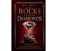 Rocks as big as diamonds: Some things are forged before they shine: 1