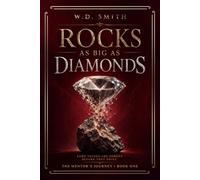 Rocks as big as diamonds: Some things are forged before they shine