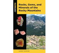 Rocks, Gems, and Minerals of the Rocky Mountains