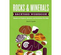 Rocks & Minerals Backyard Workbook: Hands-on Projects, Quizzes, and Activities for Kids