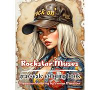 Rockstar muses: 73 Fantasy Portraits of Fierce and Beautiful Rockstar Muses to Color