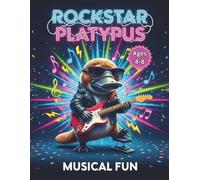 Rockstar Platypus Coloring Book for Kids Ages 4-8: Musical Fun: Cool Australian Animal Playing Guitar and Instruments | Happy Activity Pages for Boys and Girls