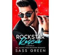 Rockstar Rescue: A steamy pre-Christmas, snowed-in age-gap rockstar romance Novella with grumpy-sunshine heat, forbidden desire, and one unforgettable kiss