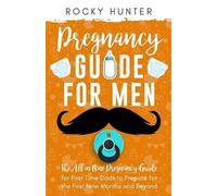 Rocky Hunter Pregnancy Guide for Men (Tascabile)