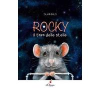 Rocky il topo delle stelle. Ediz. a colori