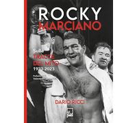 Rocky Marciano. Sulle tracce del mito 1923- 2023