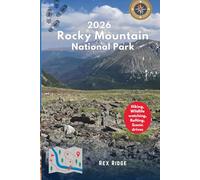 Rocky Mountain National Park 2026: Explore Hiking trails, Wildlife watching, Rafting, Scenic drives, Mountain climbing, Top attractions, Fishing, Sand Dunes Park and more, Classical Itineraries all year