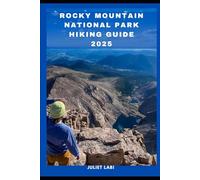 ROCKY MOUNTAIN NATIONAL PARK HIKING GUIDE 2025