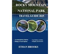 ROCKY MOUNTAIN NATIONAL PARK TRAVEL GUIDE 2025