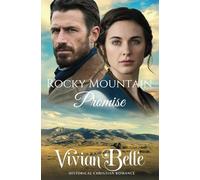 Rocky Mountain Promise: American Historical Christian Romance