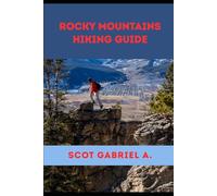 ROCKY MOUNTAINS HIKING GUIDE