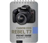 Rocky Nook Canon EOS Rebel T7 Pocket Guide (Tascabile)