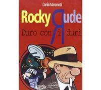Rocky Rude. Duro con i duri