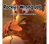 Rocky’s Wrong Job: A Hilarious Farm AdventureAbout True Nature and Family Roles.