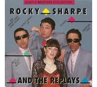 Rocky Sharpe & The Replays - Castle masters collection
