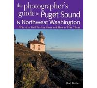 Rod Barbee The Photographer's Guide to Puget Sound (Tascabile)