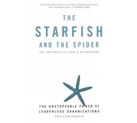Rod Beckstrom Ori Brafman The Starfish and the Spider (Tascabile)