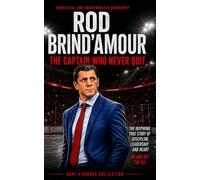 Rod Brind'Amour: The Captain Who Never Quit
