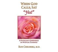 Rod Chelberg When God Calls, Say Yes (Tascabile)