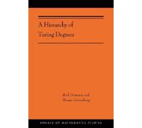 Rod Downey Noam Greenberg A Hierarchy of Turing Degrees (Tascabile)