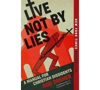 Rod Dreher Live Not by Lies (Tascabile)