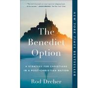 Rod Dreher The Benedict Option (Tascabile)