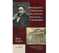 Rod Earls Spurgeon's Theology for Multiplying Disciples and C (Copertina rigida)