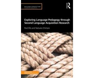 Rod Ellis Natsu Exploring Language Pedagogy through Second Language (Tascabile)
